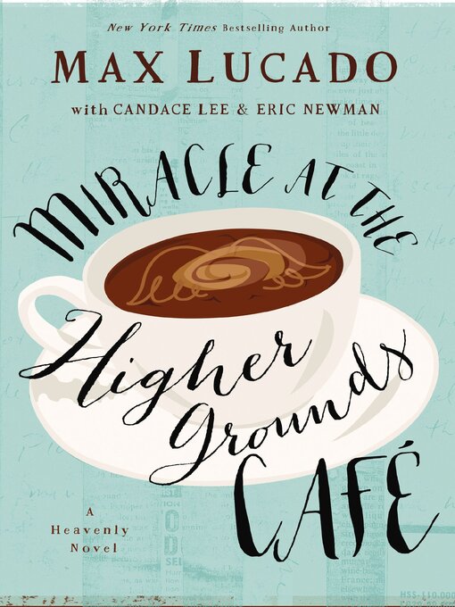 Title details for Miracle at the Higher Grounds Cafe by Max Lucado - Available
